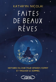 Faites de beaux rêves