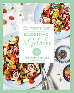 Raconte-moi des salades - 60 recettes pleines de fraîcheur