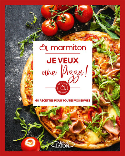 Marmiton - Je veux une pizza !