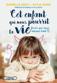 Cet enfant qui nous pourrit la vie