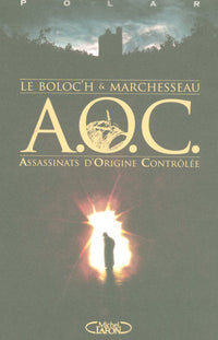 A O C : assassinats d'origine contrôlés