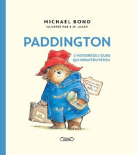 Paddington. L'histoire de l'ours qui venait du Pérou