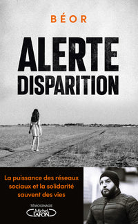 Alerte, disparition - La puissance des réseaux sociaux et la solidarité sauvent des vies