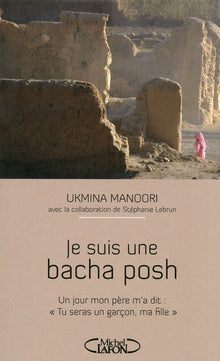 Je suis une bacha posh. En Afghanistan, une fille dans des habits d'homme...