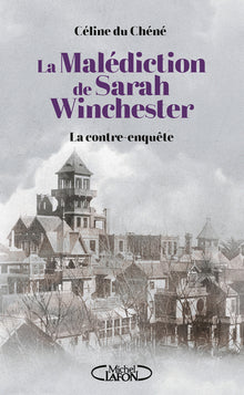 La Malédiction de Sarah Winchester - La contre enquête