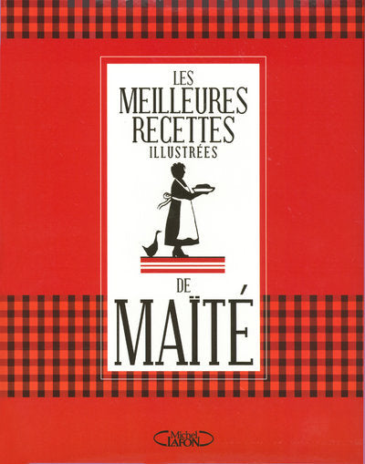 Les meilleures recettes de Maïté