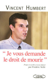 je vous demande le droit de mourir