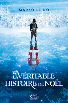 La véritable histoire de Noël