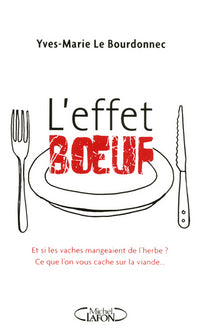 L'effet boeuf. Et si les vaches mangeaient de l'herbe ?