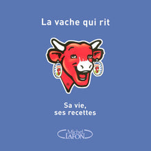 La vache qui rit sa vie, ses recettes