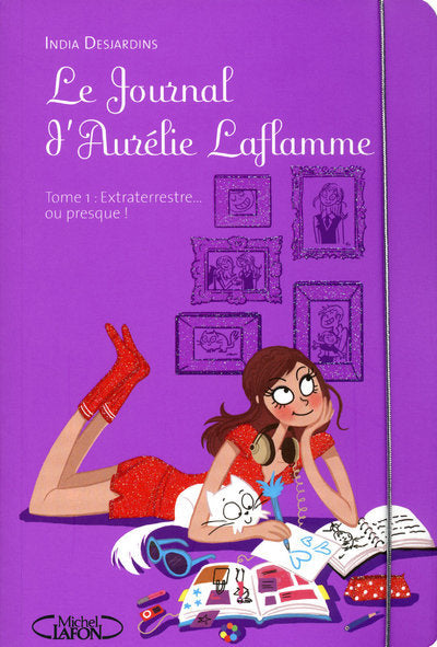 Le journal d'Aurélie Laflamme - tome 1 Extraterrestre... ou presque !