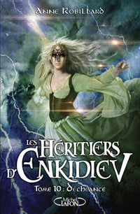 Les Héritiers d'Enkidiev - Tome 10 Déchéance