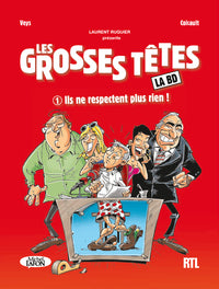 Les Grosses Têtes - tome 1 Ils ne respectent plusrien !