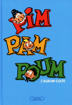 Pim Pam Poum. L'album culte!