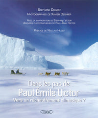 Dans les pas de Paul-Emile Victor
