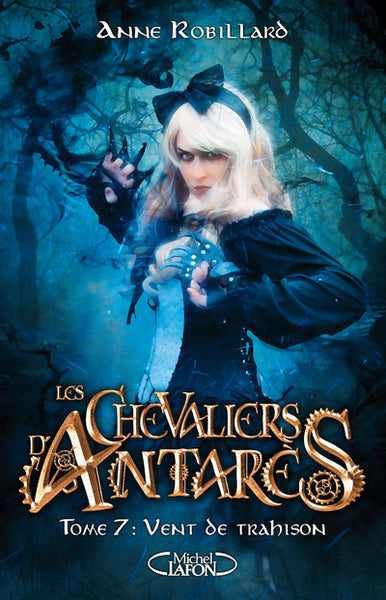 Les chevaliers d'Antarès - Tome 7 Vent de trahison