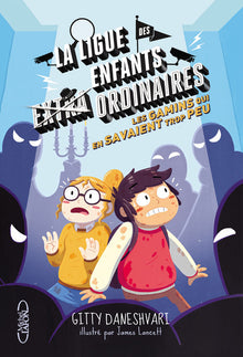La ligue des enfants extraordinaires - tome 3 Les enfants qui en savaient trop peu