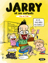Jarry et ses enfants Vic et Tim - Tome 1