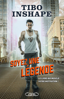 Soyez une légende