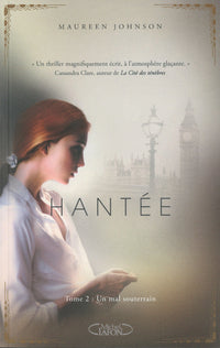 Hantée T02 Un Mal souterrain