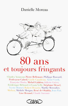 80 ans et toujours fringants!