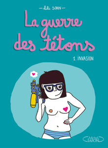 La guerre des tétons - tome 1 Invasion