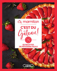 C'est du gâteau ! - 60 recettes de pâtisserie facile