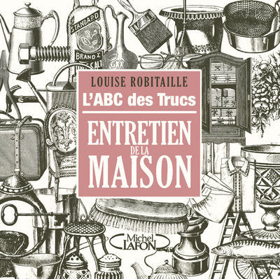L'abc des trucs entretien de la maison