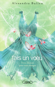 Fais un voeu tome 2: Trois chances pour tout changer