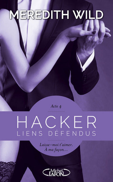 Hacker - Acte 4 Liens défendus