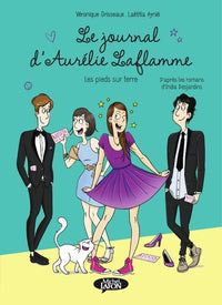 Le journal d'Aurélie Laflamme - Les pieds sur terre