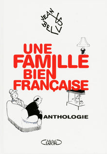 Une famille bien française - Anthologie
