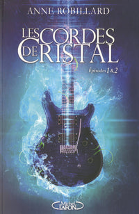 Les Cordes de cristal Episodes 1 & 2