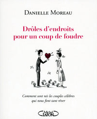Drôles d'endroits pour un coup de foudre