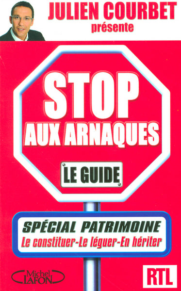 Stop aux arnaques ! Spécial patrimoine