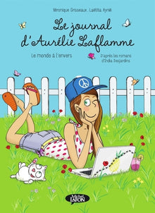 Le journal d'Aurélie Laflamme - Le monde à l'envers