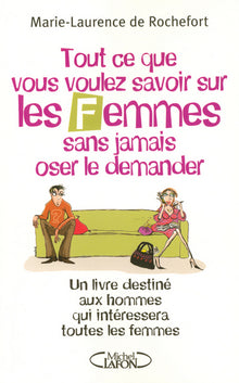 Tout ce que vous voulez savoir sur les femmes