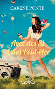 Avec des Si et des Peut-être