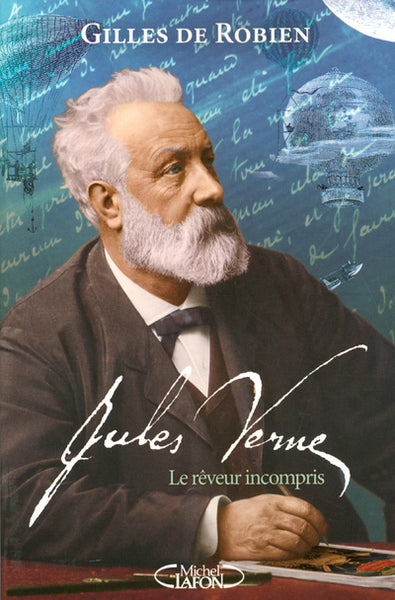 Jules Verne le rêveur incompris