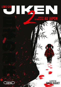 Jiken - Tome 2 - Horreur et faits divers au Japon