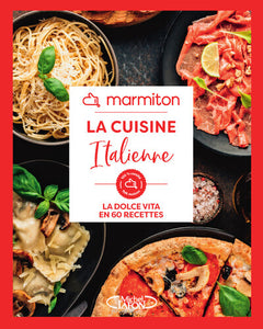 La cuisine italienne en 60 recettes faciles et rapides