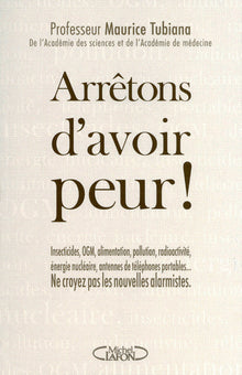 Arrêtons d'avoir peur !