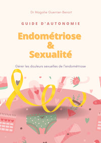 Guide d'Autonomie Endométriose et Sexualité
