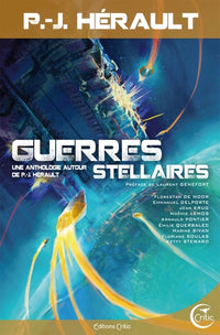 Guerres stellaires: Une anthologie autour de P.-J. Hérault