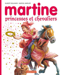 Martine - Princesses et chevaliers