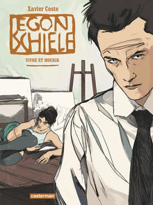 Egon Schiele: Vivre et mourir