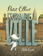 Petit Elliot dans la grande ville