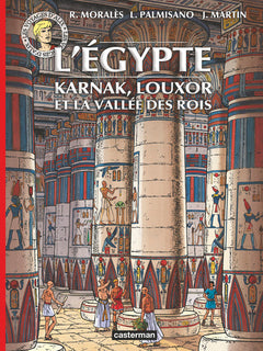 Les Voyages d'Alix - L'Égypte : Karnak, Louxor et la Vallée des Rois