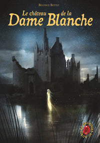 Le grimoire au rubis: Le château de la Dame Blanche
