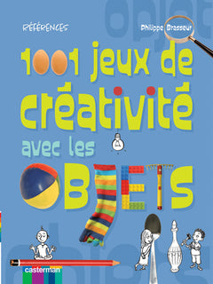 1001 jeux de créativité avec les objets